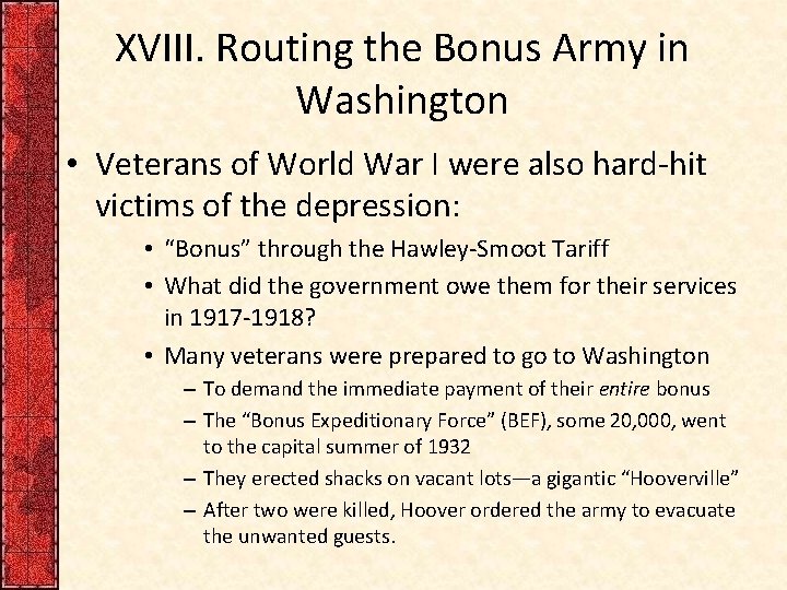 XVIII. Routing the Bonus Army in Washington • Veterans of World War I were