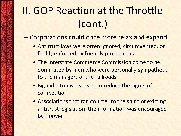 II. GOP Reaction at the Throttle (cont. ) – Corporations could once more relax