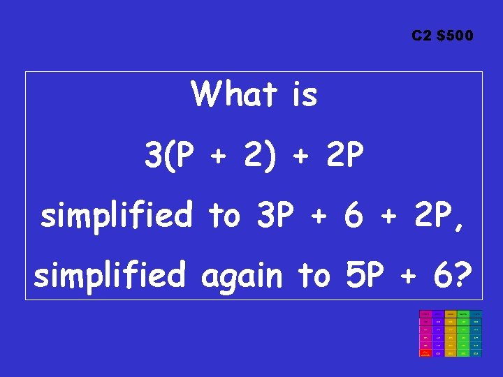 C 2 $500 What is 3(P + 2) + 2 P simplified to 3