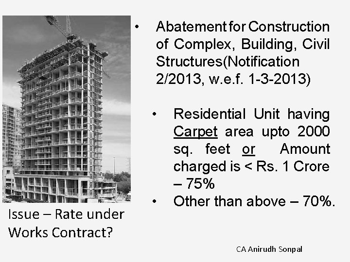  • Abatement for Construction of Complex, Building, Civil Structures(Notification 2/2013, w. e. f.