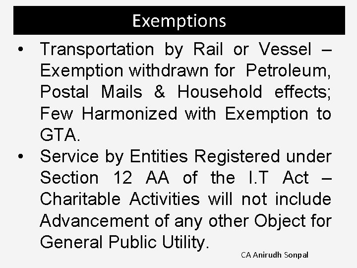 Exemptions • Transportation by Rail or Vessel – Exemption withdrawn for Petroleum, Postal Mails
