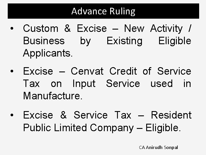 Advance Ruling • Custom & Excise – New Activity / Business by Existing Eligible