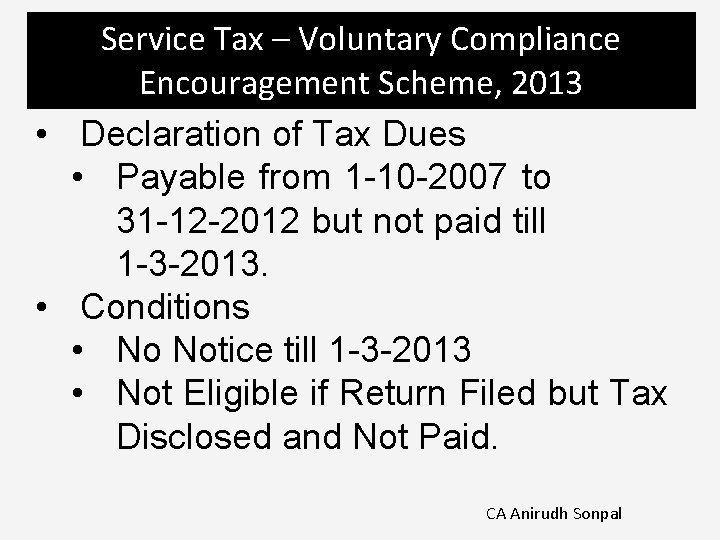 Service Tax – Voluntary Compliance Encouragement Scheme, 2013 • Declaration of Tax Dues •