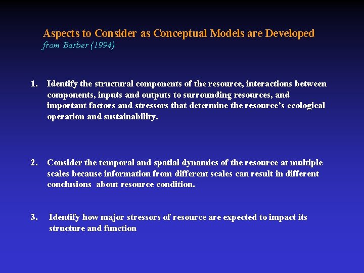 Aspects to Consider as Conceptual Models are Developed from Barber (1994) 1. Identify the
