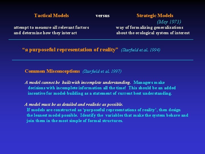 Tactical Models attempt to measure all relevant factors and determine how they interact versus