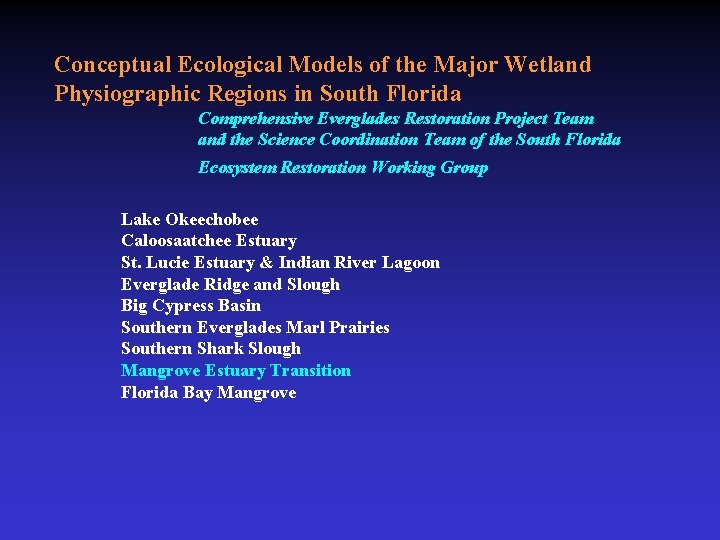 Conceptual Ecological Models of the Major Wetland Physiographic Regions in South Florida Comprehensive Everglades