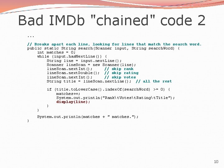 Bad IMDb "chained" code 2. . . // Breaks apart each line, looking for
