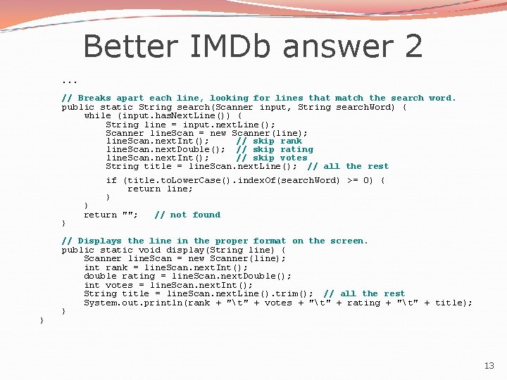 Better IMDb answer 2. . . // Breaks apart each line, looking for lines