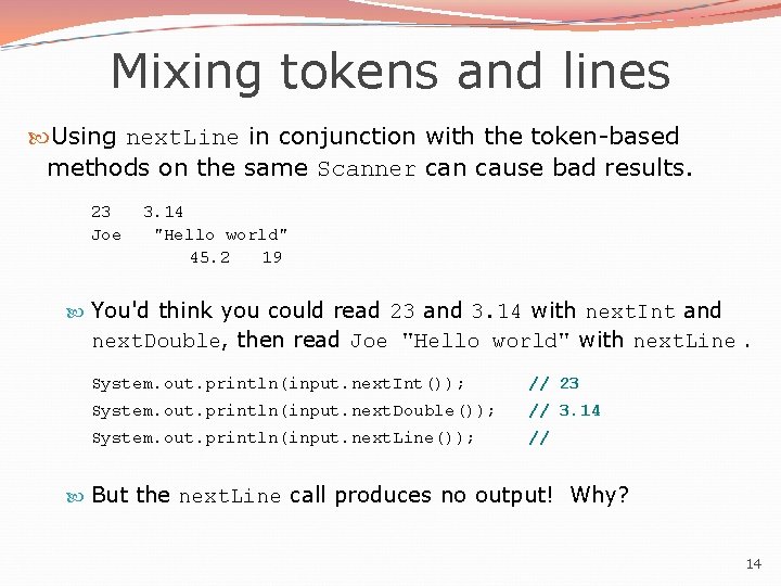 Mixing tokens and lines Using next. Line in conjunction with the token-based methods on