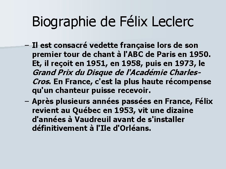 Biographie de Félix Leclerc – Il est consacré vedette française lors de son premier