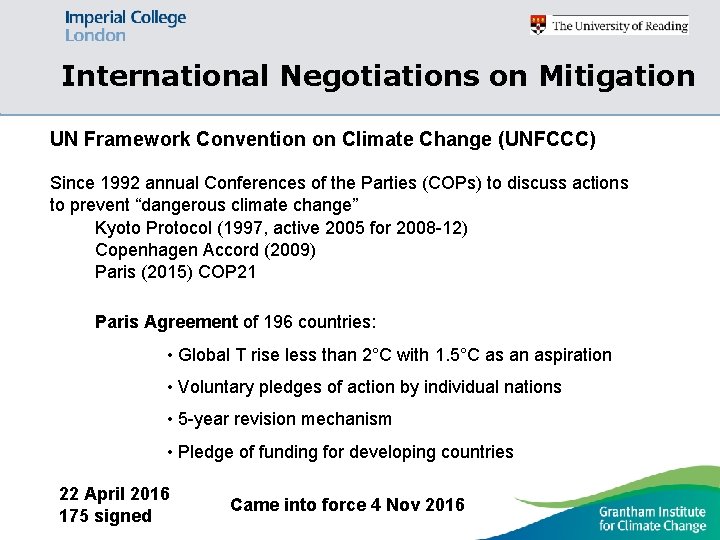 International Negotiations on Mitigation UN Framework Convention on Climate Change (UNFCCC) Since 1992 annual