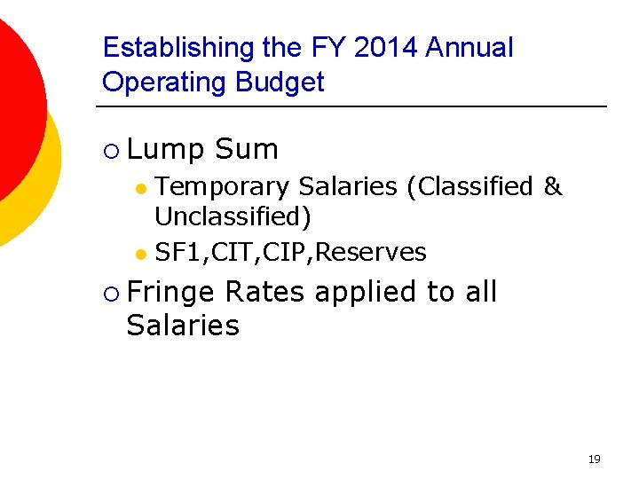 Establishing the FY 2014 Annual Operating Budget ¡ Lump Sum Temporary Salaries (Classified &