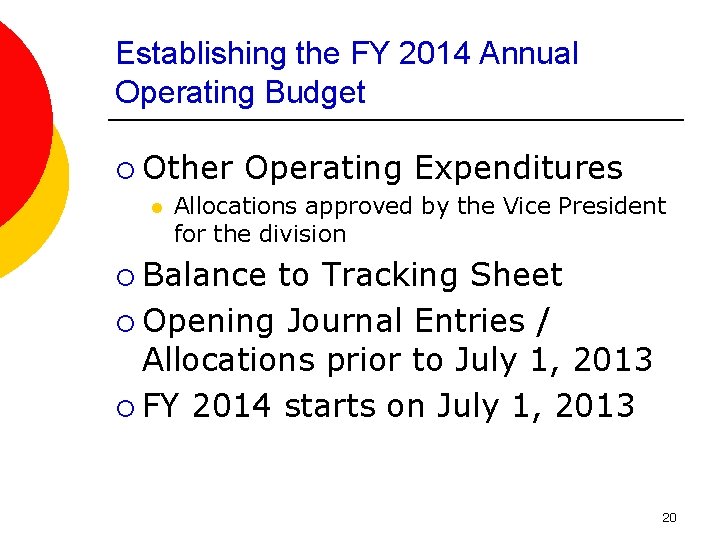 Establishing the FY 2014 Annual Operating Budget ¡ Other l Operating Expenditures Allocations approved