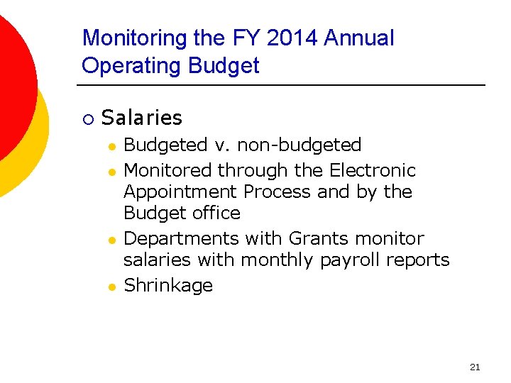 Monitoring the FY 2014 Annual Operating Budget ¡ Salaries l l Budgeted v. non-budgeted