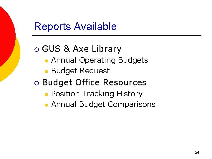 Reports Available ¡ GUS & Axe Library l l ¡ Annual Operating Budgets Budget