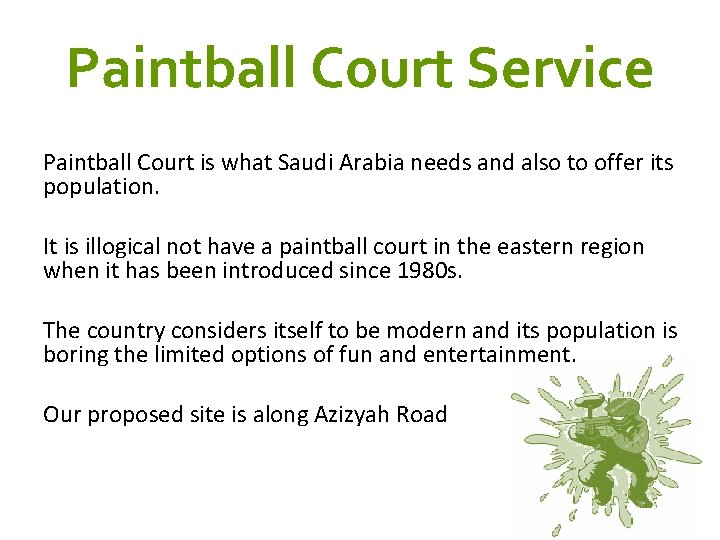 Paintball Court Service Paintball Court is what Saudi Arabia needs and also to offer