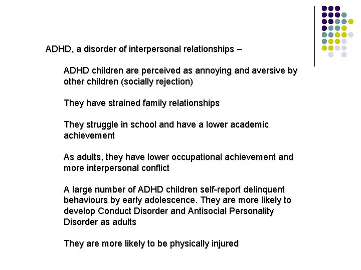 ADHD, a disorder of interpersonal relationships – ADHD children are perceived as annoying and ADHD, a disorder of interpersonal relationships – ADHD children are perceived as annoying and