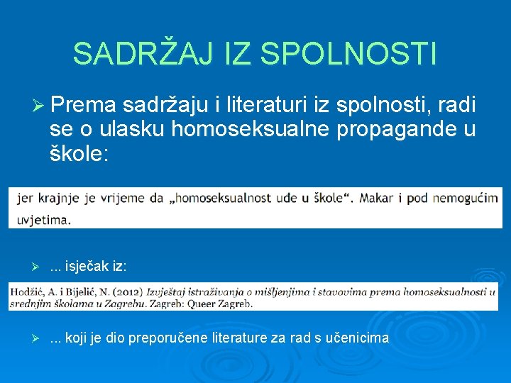 SADRŽAJ IZ SPOLNOSTI Ø Prema sadržaju i literaturi iz spolnosti, radi se o ulasku