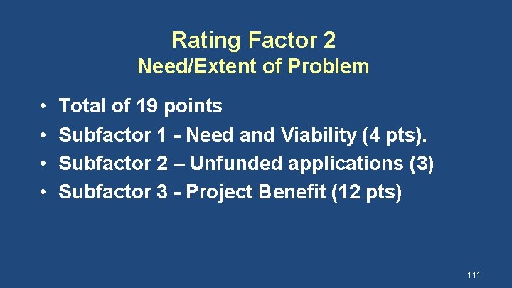 Rating Factor 2 Need/Extent of Problem • • Total of 19 points Subfactor 1