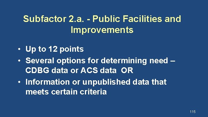 Subfactor 2. a. - Public Facilities and Improvements • Up to 12 points •