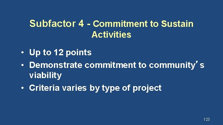 Subfactor 4 - Commitment to Sustain Activities • Up to 12 points • Demonstrate