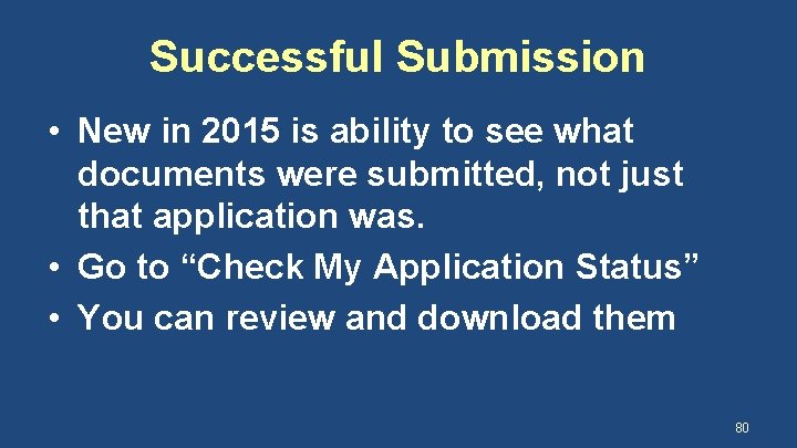 Successful Submission • New in 2015 is ability to see what documents were submitted,