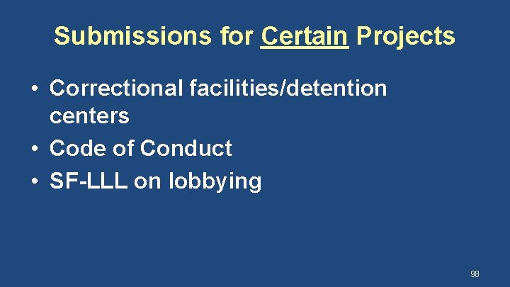 Submissions for Certain Projects • Correctional facilities/detention centers • Code of Conduct • SF-LLL