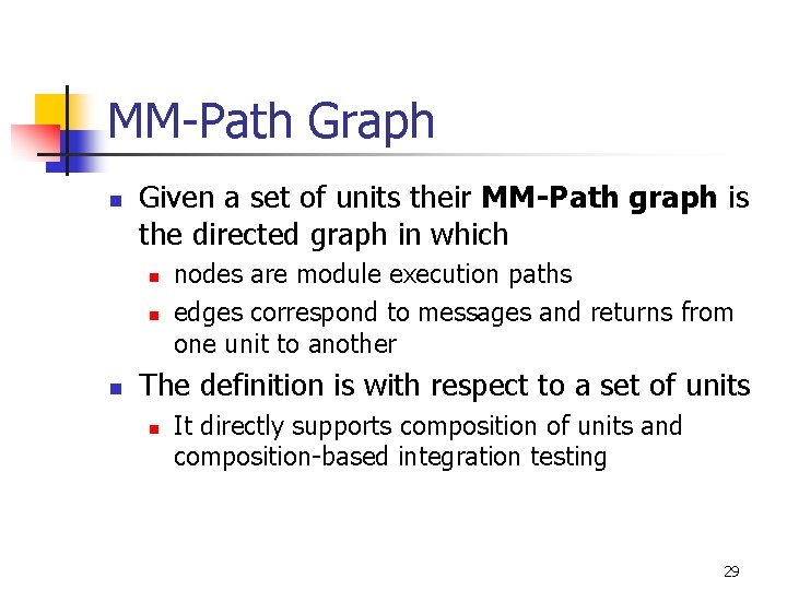 MM-Path Graph n Given a set of units their MM-Path graph is the directed