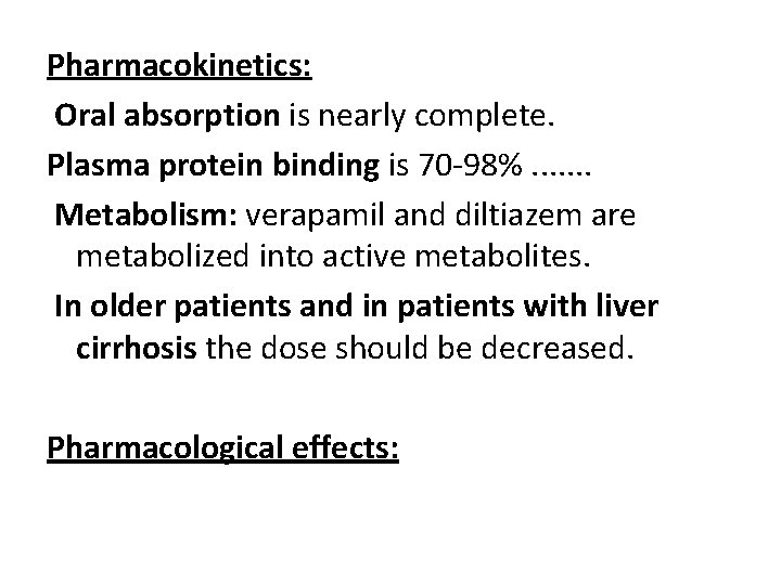 Pharmacokinetics: Oral absorption is nearly complete. Plasma protein binding is 70 -98%. . .