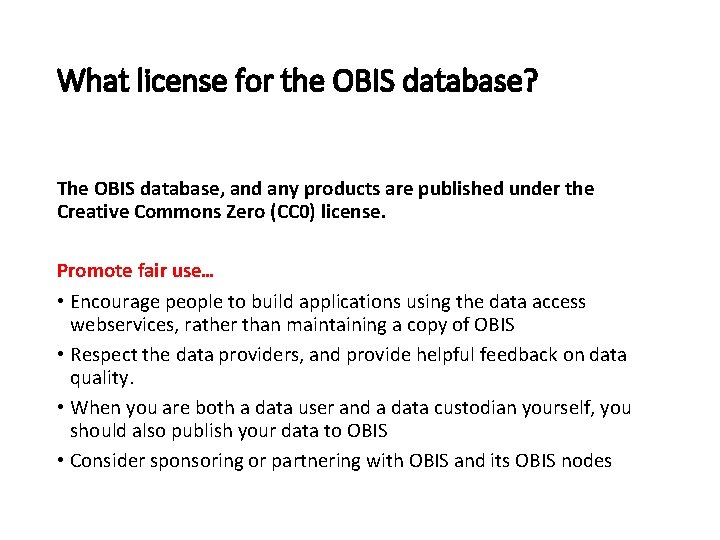 What license for the OBIS database? The OBIS database, and any products are published