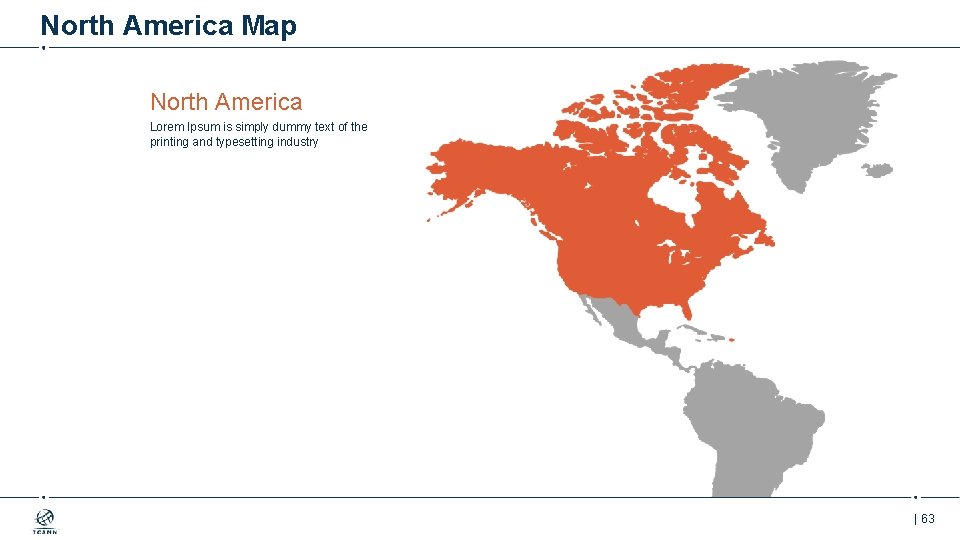 North America Map North America Lorem Ipsum is simply dummy text of the printing