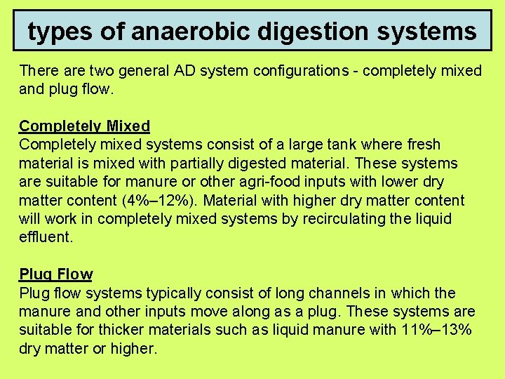 types of anaerobic digestion systems There are two general AD system configurations - completely