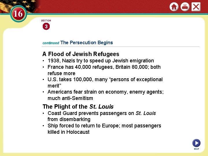 SECTION 3 continued The Persecution Begins A Flood of Jewish Refugees • 1938, Nazis