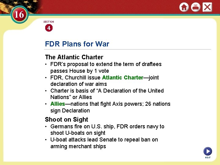 SECTION 4 FDR Plans for War The Atlantic Charter • FDR’s proposal to extend