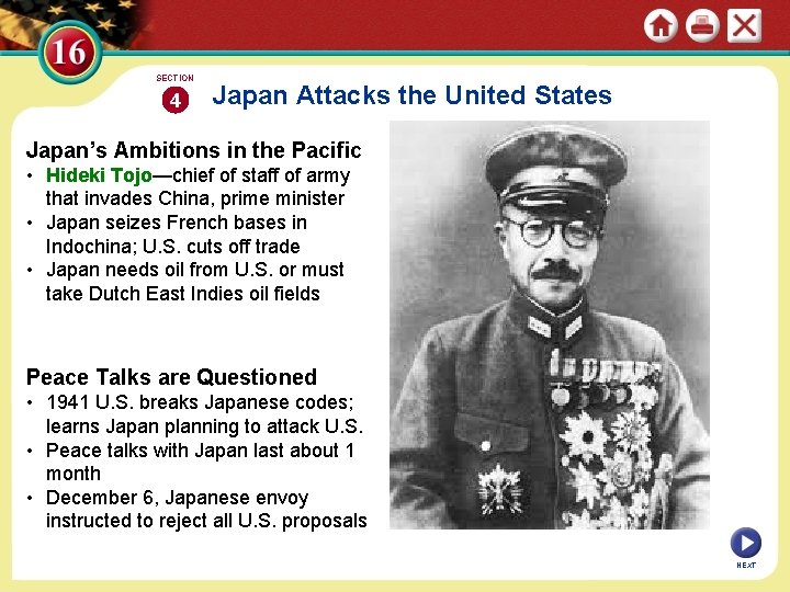 SECTION 4 Japan Attacks the United States Japan’s Ambitions in the Pacific • Hideki