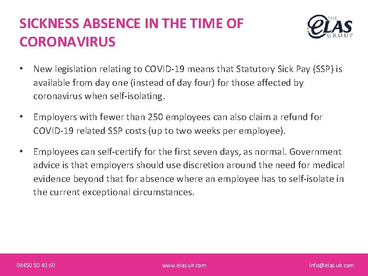 SICKNESS ABSENCE IN THE TIME OF CORONAVIRUS • New legislation relating to COVID-19 means