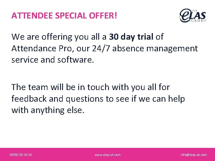 ATTENDEE SPECIAL OFFER! We are offering you all a 30 day trial of Attendance