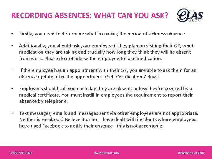 RECORDING ABSENCES: WHAT CAN YOU ASK? • Firstly, you need to determine what is
