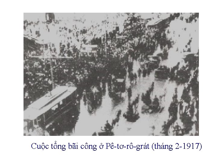 Cuộc tổng bãi công ở Pê-tơ-rô-grát (tháng 2 -1917) 