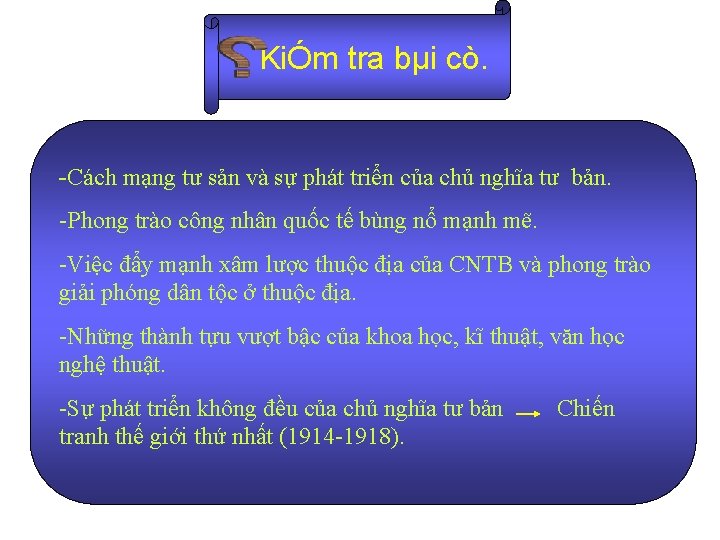 KiÓm tra bµi cò. Quamạng những lịch thếnghĩa giới Cận Đại, Cách tưvấn sản