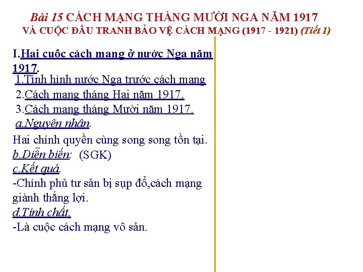 Bài 15 CÁCH MẠNG THÁNG MƯỜI NGA NĂM 1917 VÀ CUỘC ĐẤU TRANH BẢO