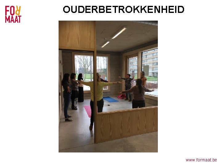 OUDERBETROKKENHEID www. formaat. be 