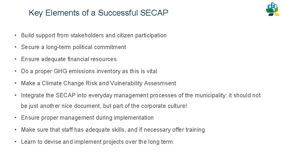 Key Elements of a Successful SECAP • Build support from stakeholders and citizen participation
