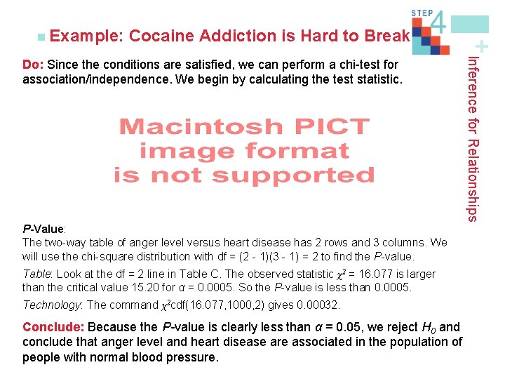 Cocaine Addiction is Hard to Break P-Value: The two-way table of anger level versus