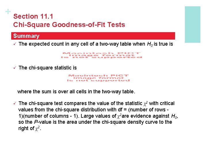 + Section 11. 1 Chi-Square Goodness-of-Fit Tests Summary ü The expected count in any