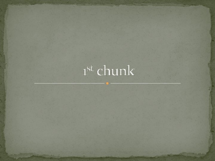 st 1 chunk 