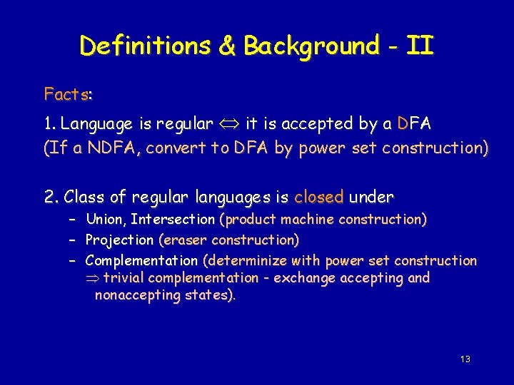 Definitions & Background - II Facts: 1. Language is regular it is accepted by