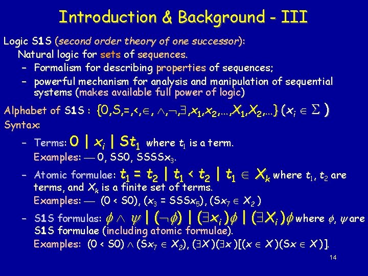 Introduction & Background - III Logic S 1 S (second order theory of one