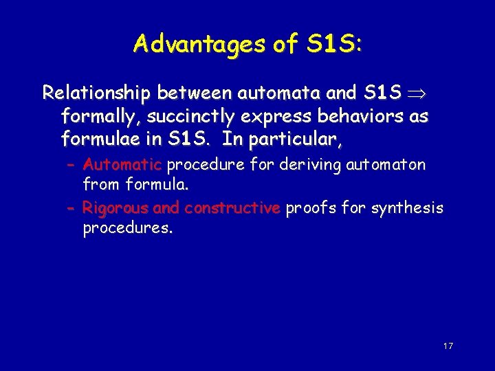 Advantages of S 1 S: Relationship between automata and S 1 S formally, succinctly