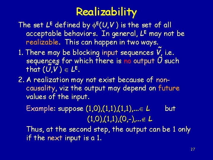 Realizability The set LE defined by E(U, V ) is the set of all